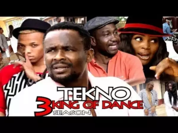 Video: Tekno King Of Dance [Season 3] - Latest Nigerian Nollywoood Movies 2018